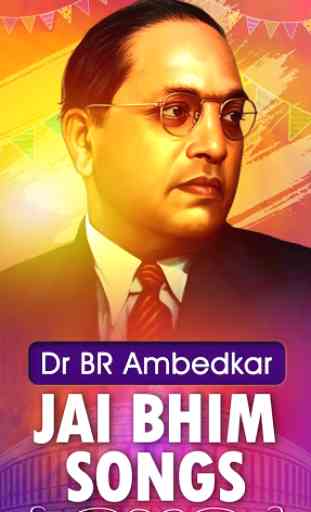 Dr BR Ambedkar Jai BHIM Songs 1