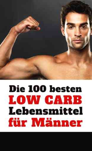 Low Carb für Männer - Die 100 besten Lebensmittel für Muskeln und zum Abnehmen bei Diät 1