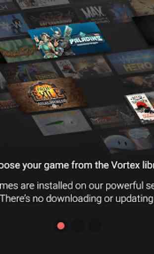 Vortex Cloud-Gaming - PC-Spiele auf Ihrem Android 1