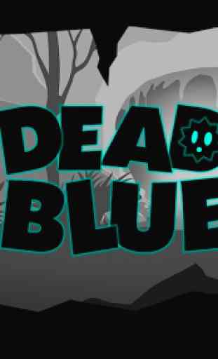 The Dead Blue Adventure 1